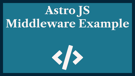 Astro JS Middleware Example: Request Logging 📝
