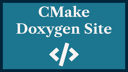 CMake Doxygen Site: Create GitHub Pages Hosted C++ Docs 📚