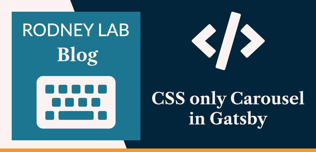 CSS only Carousel in Gatsby: Slider with Scroll Snap | Rodney Lab