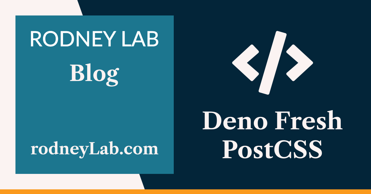 Deno Fresh PostCSS: Future CSS with Deno 💅 | Rodney Lab
