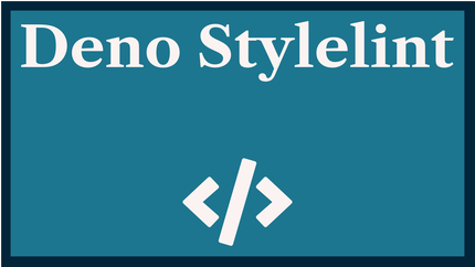 Deno Stylelint: Lint Deno Fresh CSS 🛁