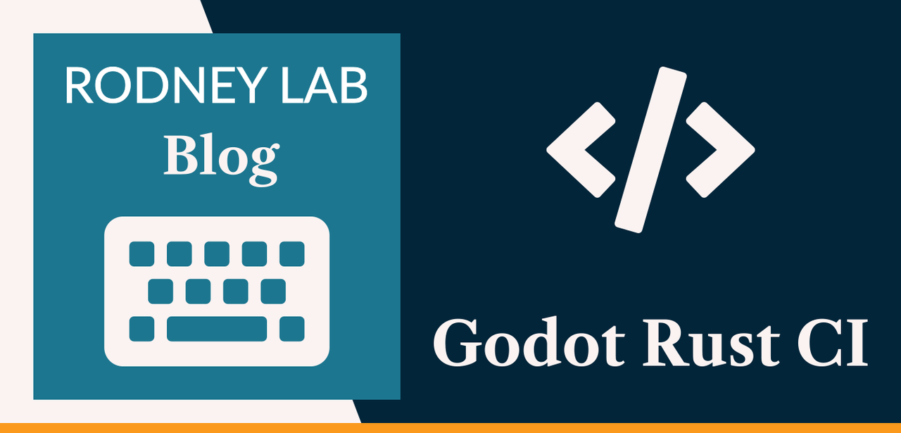 Godot Rust CI: Handy GDScript & Rust GitHub Actions 🎬 | Rodney Lab