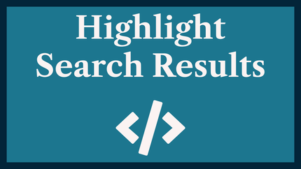 Highlight Search Results using Web APIs in Gatsby