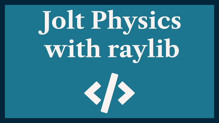 Jolt Physics raylib: trying 3D C++ Game Physics Engine 🎱