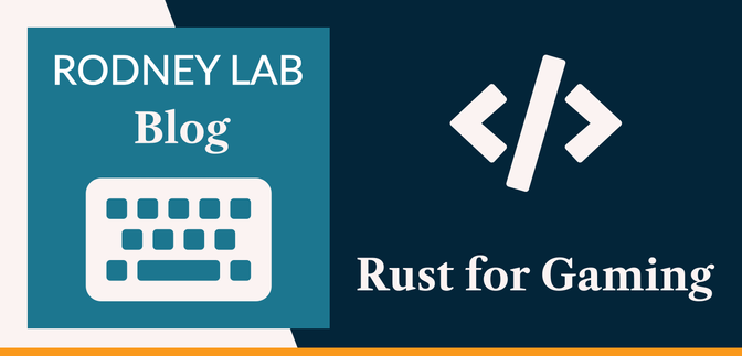 Rust for Gaming