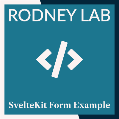 SvelteKit Form Example with 10 Mistakes to Avoid 🛟 | Rodney Lab