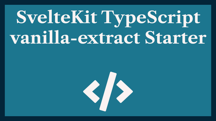 SvelteKit TypeScript vanilla-extract Starter: Markdown Blog