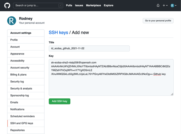 Using FIDO U2F for GitHub SSH: using Secure Keys: GitHub Console: Screenshot show SSH keys / Add new screen. Under Title the user has entered id_ecdsa_github_2021-11-22.pub then the public key starting sk-ecdsa and ending == GitHub key is in the Key box.
