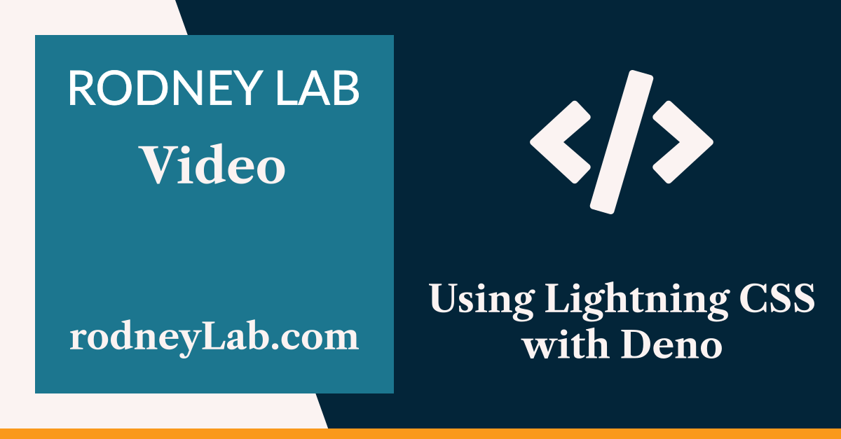 Using Lightning CSS with Deno: Bundle & Transform ⚡️ | Rodney Lab